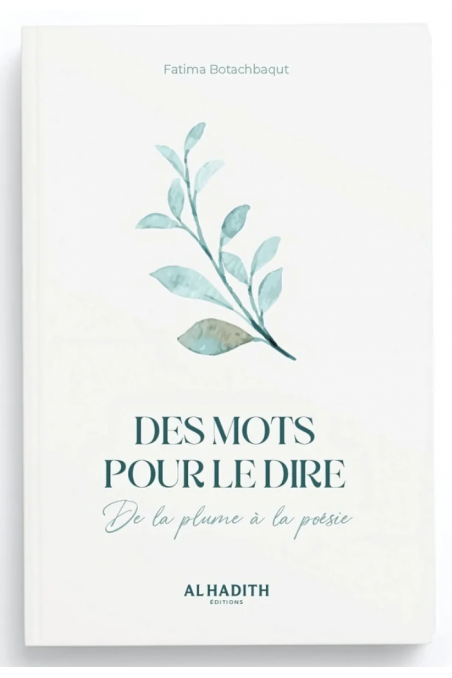 Ord til at sige det fra fjer til poesi af Fatima Botachbaqut - Udgave Al-Hadith-Femme musulmane-Safwa Boutique