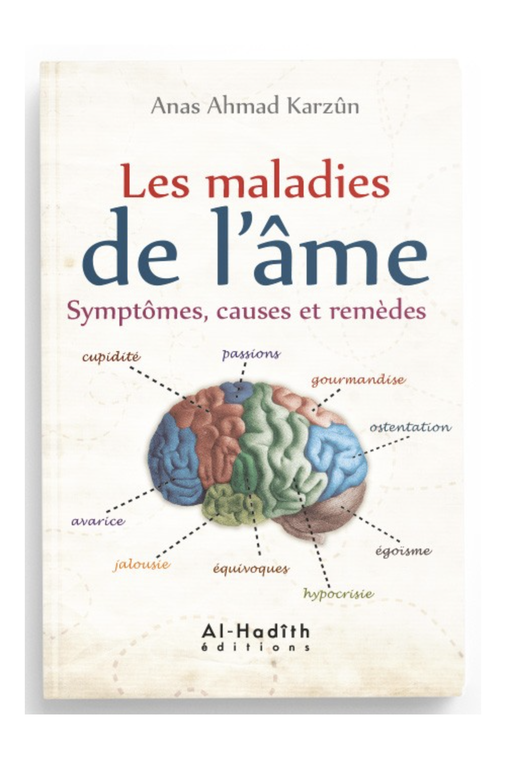 Le malattie dell'anima sintomi, cause e rimedi di Anas Ahmad Karzûn - Edizione Al-Hadith-Rappels & Invocations-Safwa Boutique