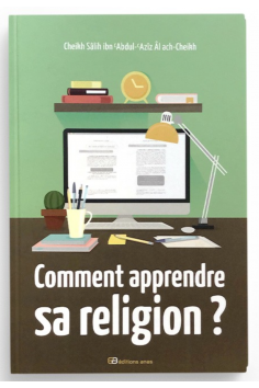 Come imparare la sua religione da Salîh Ibn Abd Al Aziz...