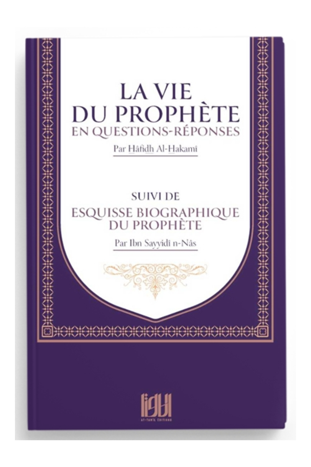A vida do Profeta em perguntas e respostas seguida de esboço biográfico do Profeta - Edições At-Tawil-Histoire & Biographie-Safwa Boutique