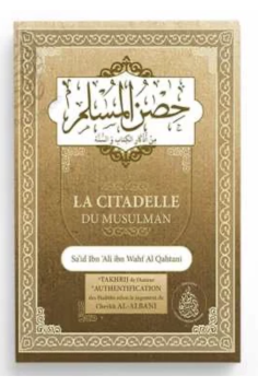Muslimernes Citadel, påkaldelser hentet fra Koranen og Sunnah, (Fransk/Arabisk) - Udgaver De Fromme Forgængere