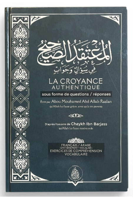 La creencia auténtica en forma de preguntas y respuestas - (Francés/Árabe) De Sheikh Raslan - Los Piadosos Predecesores-'Aqida & croyance-Safwa Boutique