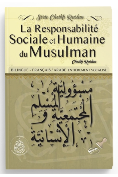 La Responsabilité sociale et humaine du musulman, De...
