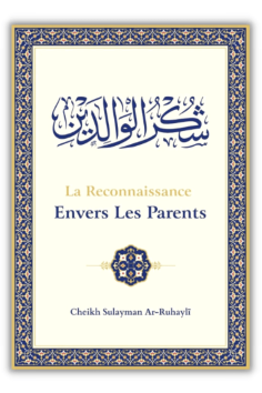 La gratitudine verso i genitori, Di Sulayman Ar-Ruhayli -...