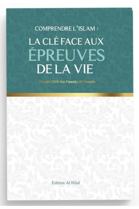 Shaykh Salih Al-Fawzanin elämänkokeiden avain - Al Hilal -kustannukset-Rappels & Invocations-Safwa Boutique