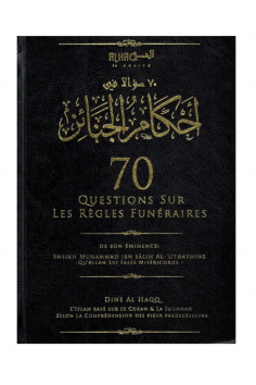 70 Questions sur les Règles Funéraires - Shaykh Ibn... 2