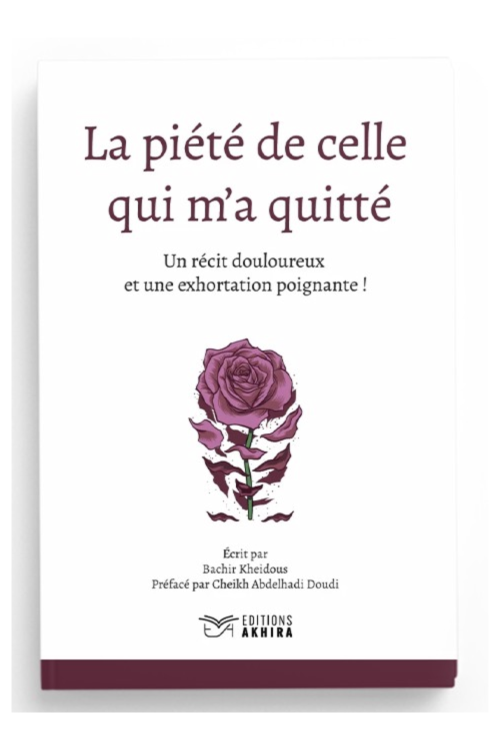 La piedad de aquella que me dejó de Bachir Kheidous Con prólogo del Sheij Abdelhadi Doudi – Ediciones Akhira-Rappels & Invocations-Safwa Boutique