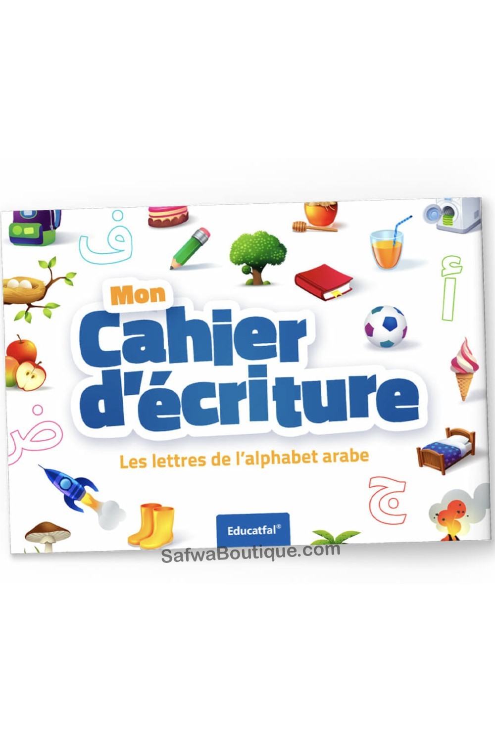 Min skrivbok Arabiska alfabetets bokstäver - EDUCATFAL-Apprendre l'arabe-Safwa Boutique