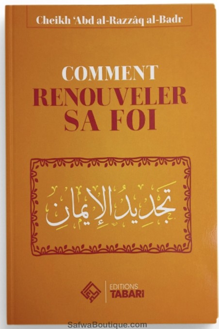 Miten uudistaa uskoaan - Abd al-Razzaq Al-badr - TABARI-kustantamo-Rappels & Invocations-Safwa Boutique