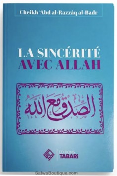 Uppriktighet med Allah - Abd al-Razzaq al-Badr -...