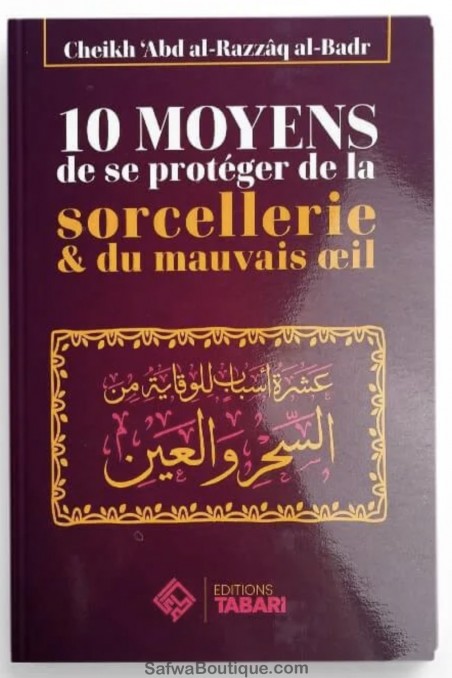 10 Sätt att Skydda Sig mot Häxkonst & Onda Ögat - Abd Al-Razzaq Al-Badr - TABARI-utgåvor-Rappels & Invocations-Safwa Boutique