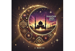 Ramadan 2025 à Munich : Calendrier, horaires de jeûne et adresses des mosquées pour les prières de Tarawih