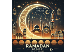 Ramadan 2025 à Gand, Belgique : Calendrier, horaires de jeûne et adresses des mosquées pour les prières de Tarawih