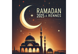 Ramadan 2025 à Rennes : Calendrier, horaires de jeûne et prières de Tarawih